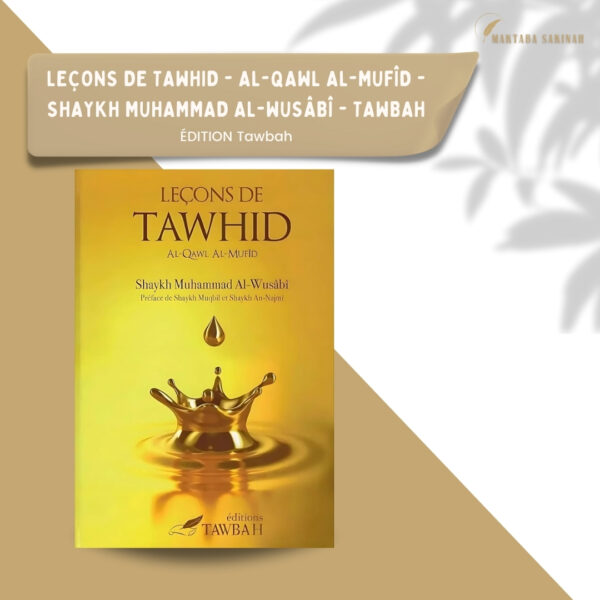 Leçons de Tawhid - Mohammed Al-Wusabi- Edition Tawbah