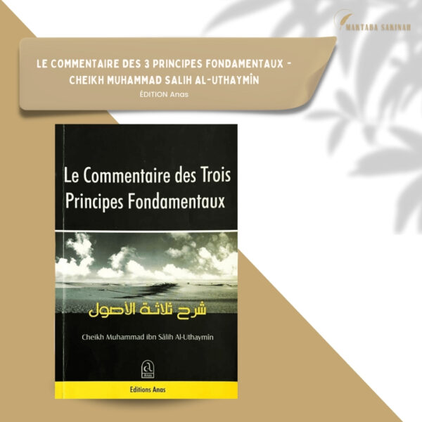 Le commentaire des trois principes fondamentaux - Editions Anas