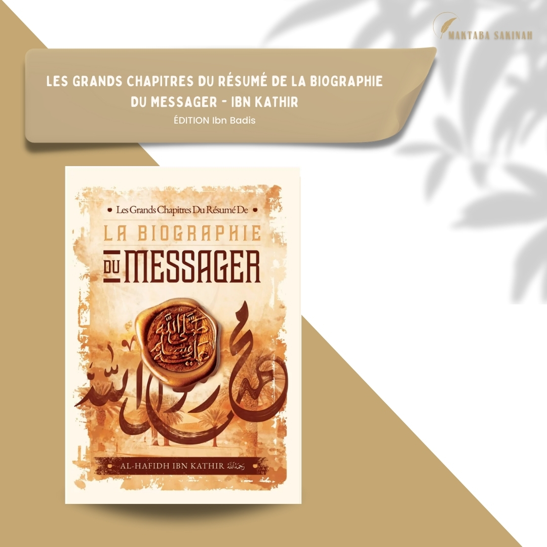 Les Grands Chapitre Du Résumé De La Biographie Du Messager D’Ibn Kathir