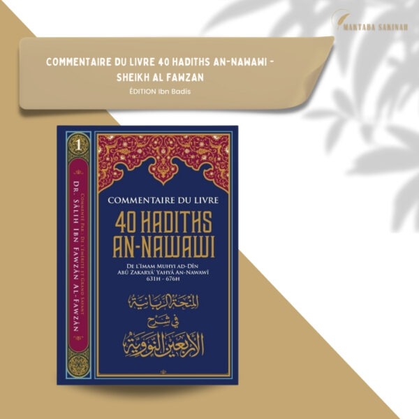 Le commentaire des 40 Hadiths an-Nawawi  par le Dr. Sâlih Al-Fawzân