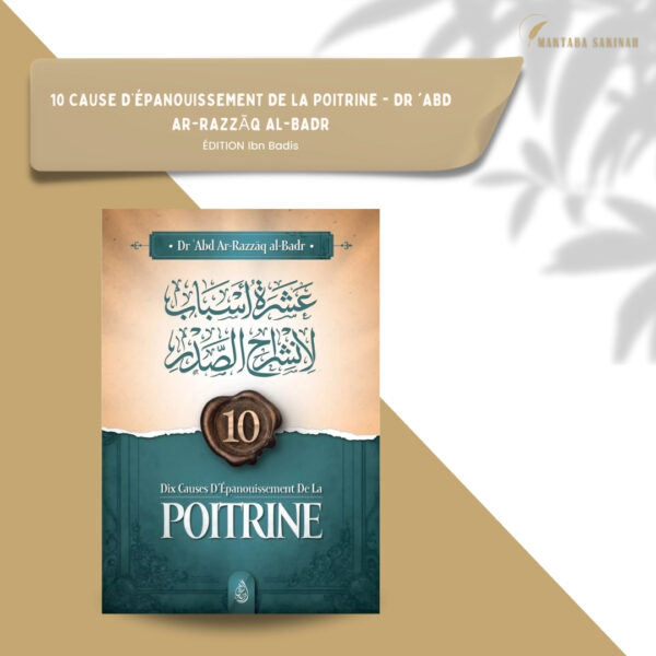 Dix causes d'épanouissement de la poitrine par Cheikh Abd Ar-Razzāq ibn 'Abd Al-Muhsin al-Badr