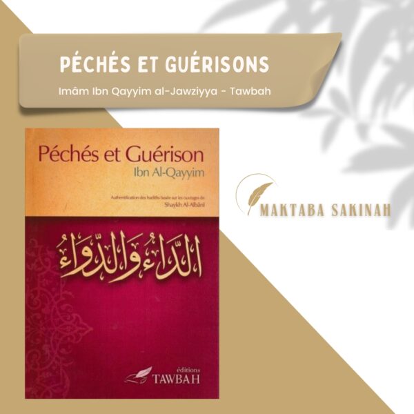 Péchés et guérison, d'après Ibn-Qayyim Al-Jawziyya (2e édition)